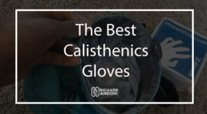 Find the right calisthenics gloves for beginners